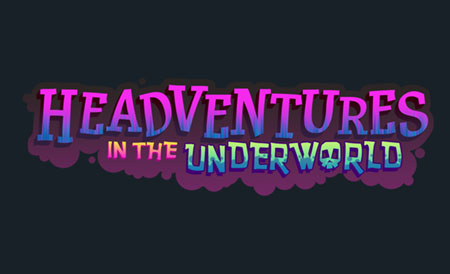 Headventures in the Underworld